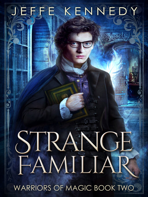 Title details for Strange Familiar by Jeffe Kennedy - Available